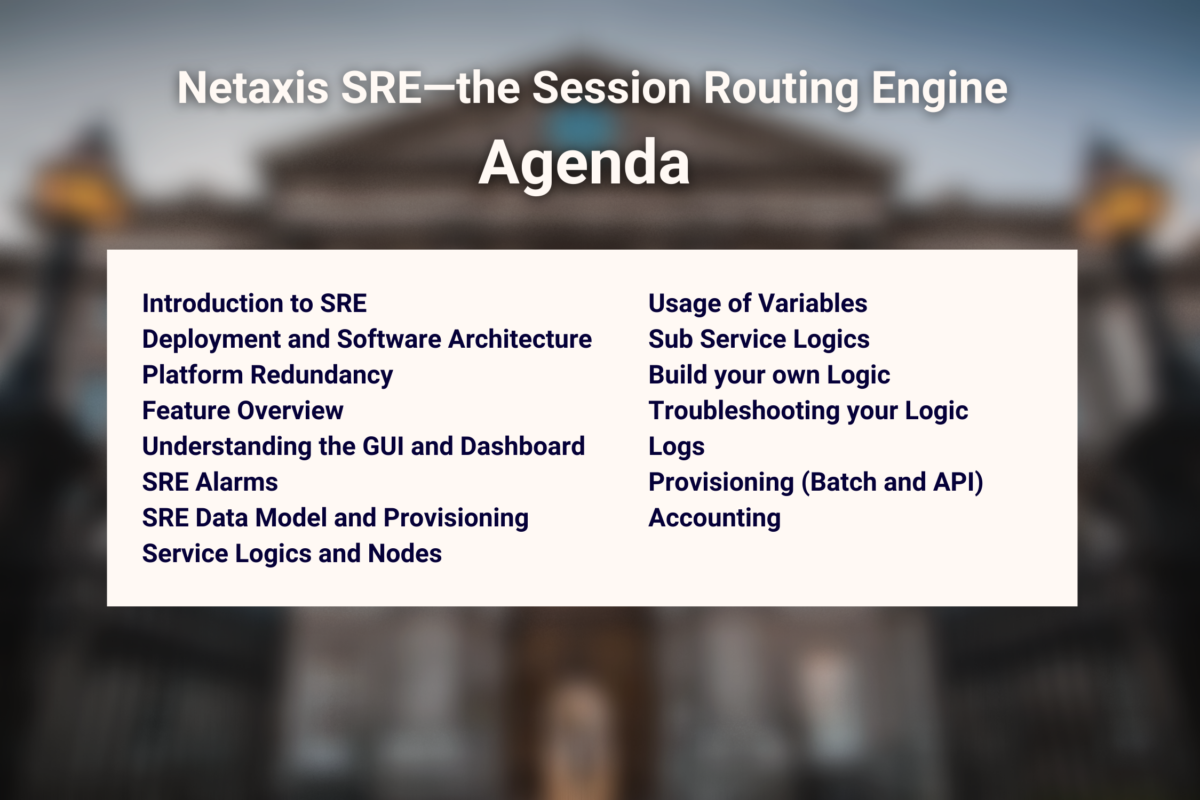 Netaxis SRE—the Session Routing Engine—Agenda